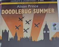 Doodlebug Summer written by Alison Prince performed by Gillian Walton on Audio CD (Unabridged)